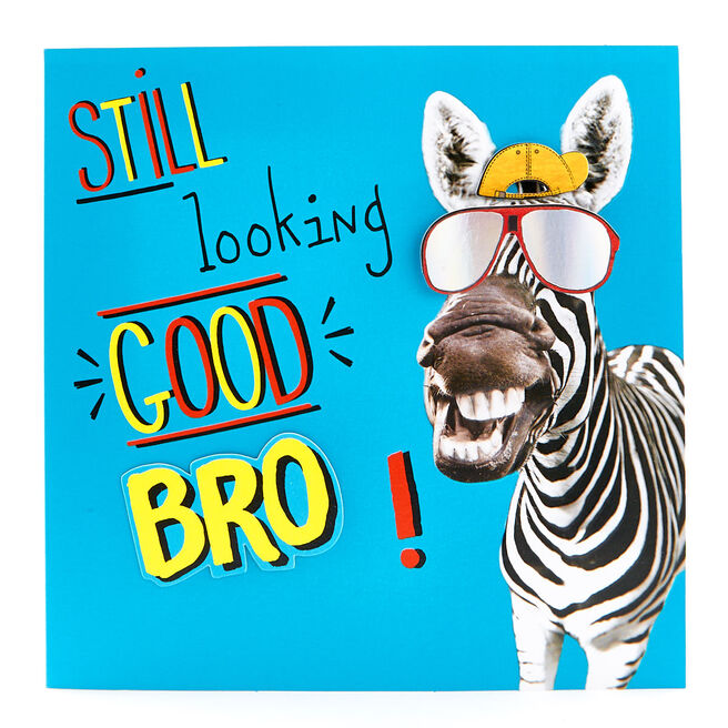 Exquisite Collection Birthday Card - Looking Good Bro!