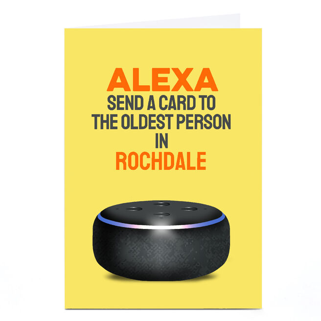 Personalised PG Quips Everday Card - Alexa send a card to the Oldest Person in ..