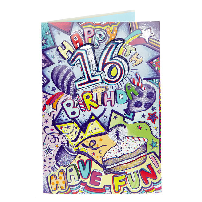 16th Birthday Card - Have Fun!