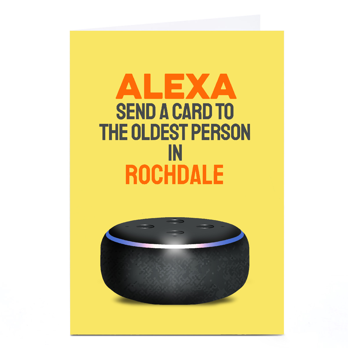 Personalised PG Quips Everday Card - Alexa send a card to the Oldest Person in ..