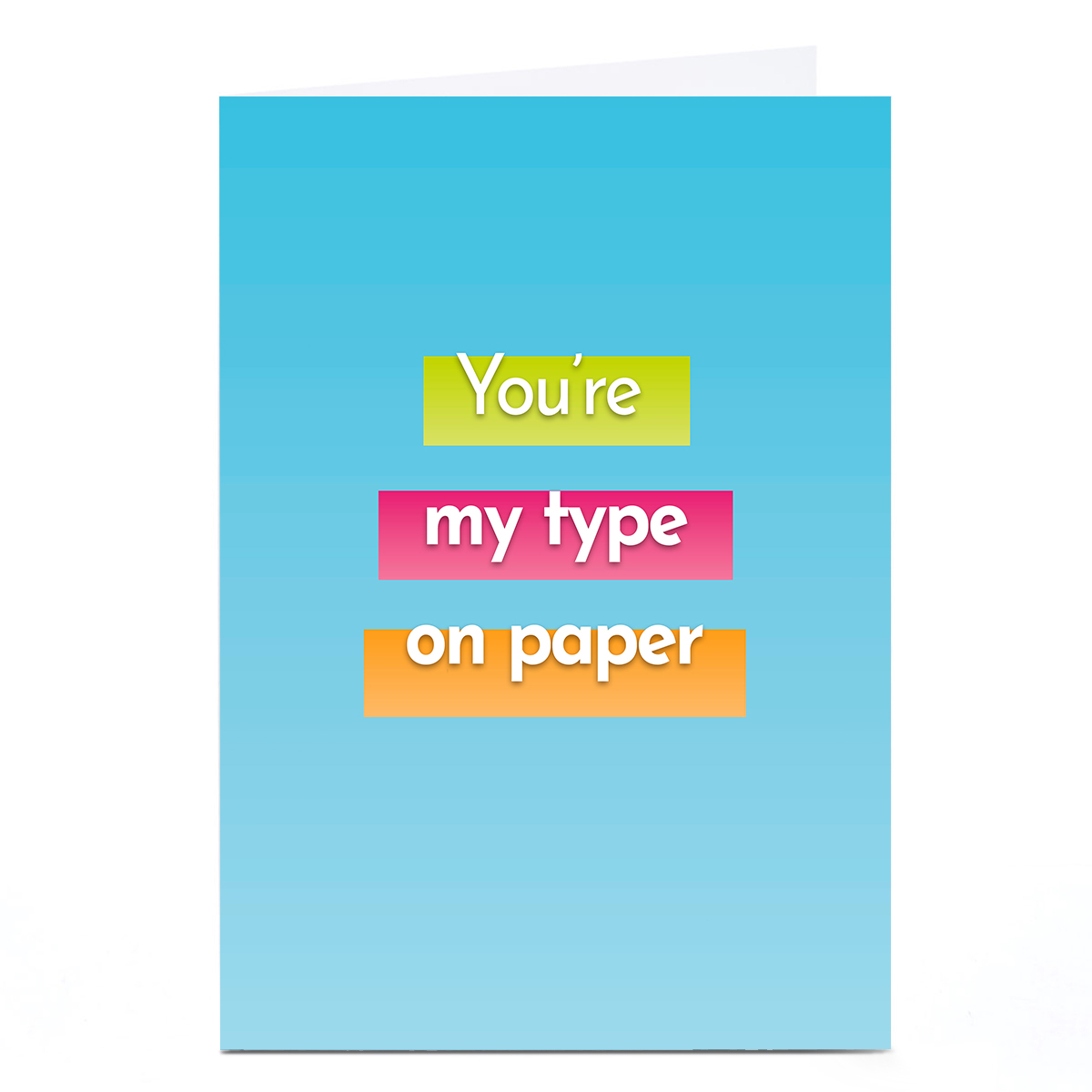 Personalised Card - You're My Type on Paper